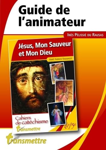 Guide de l'animateur : Jésus, mon Sauveur et mon Dieu book