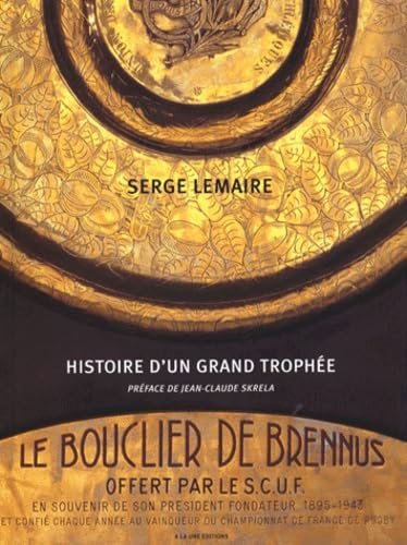 Le bouclier de Brennus: Histoire d'un grand trophée book