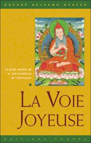 La voie joyeuse : guide complet de la voie bouddhiste de l'illumination Books