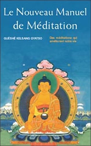 Le nouveau manuel de méditation: Des méditations qui améliorent notre vie Religion & Esotericism