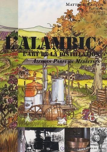 L'alambic: L'art de la distillation : alcools, parfums, médecines Books