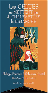 Les Celtes ne mettent pas de chaussettes le dimanche Children's books