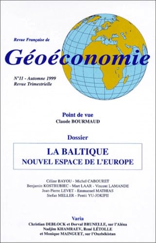 Revue française de géoéconomie, n° 11. La Baltique, nouvel espace de l'Europe book