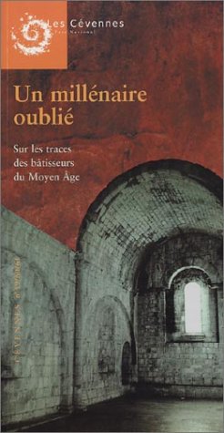 Cévennes N° 59-60-61 : Un Millénaire oublié: Sur les traces des bâtisseurs du Moyen age book