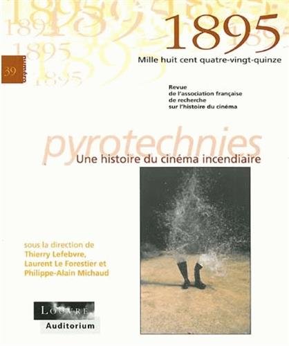 1895, N° 39 Février 2003 : Pyrotechnies : Une histoire du cinéma incendiaire book
