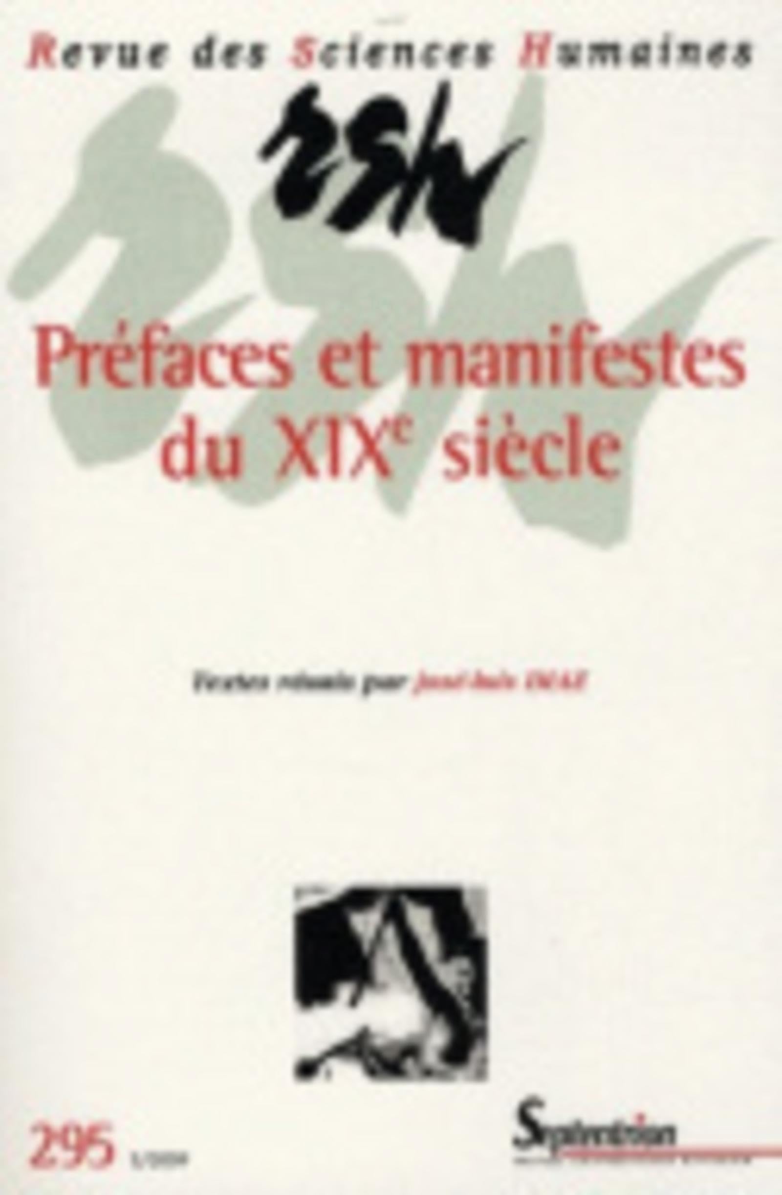 Revue des Sciences Humaines, n°295/juillet - septembre 2009: Préfaces et manifestes du XIXe siècle Contemporary literature