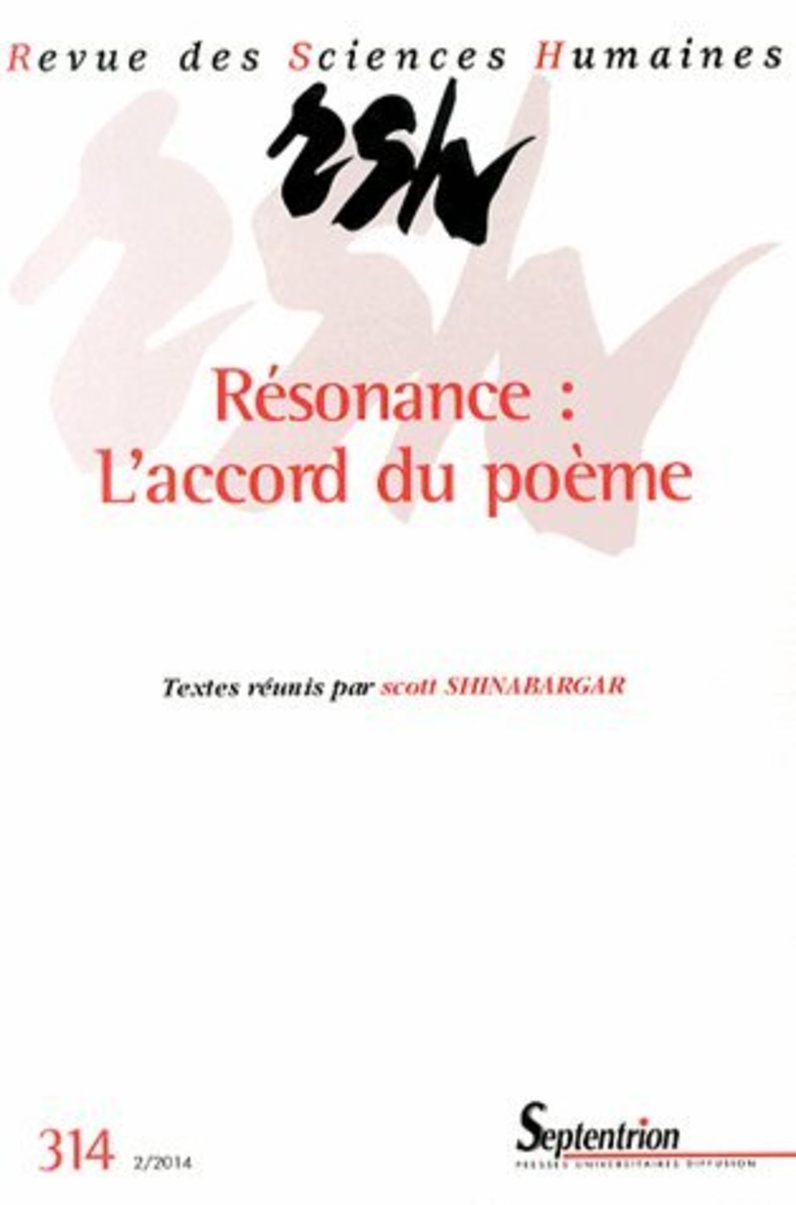 Revue des Sciences Humaines, n°314/avril - juin 2014: Résonance : l''accord du poème Contemporary literature