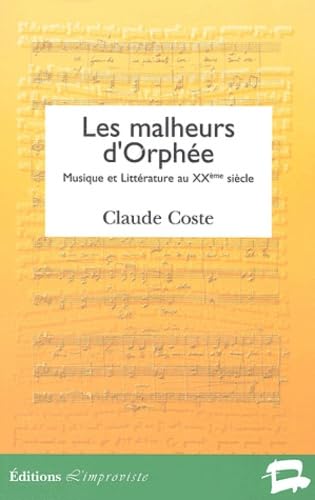Les malheurs d'Orphée: Musique et littérature au XXe siècle book