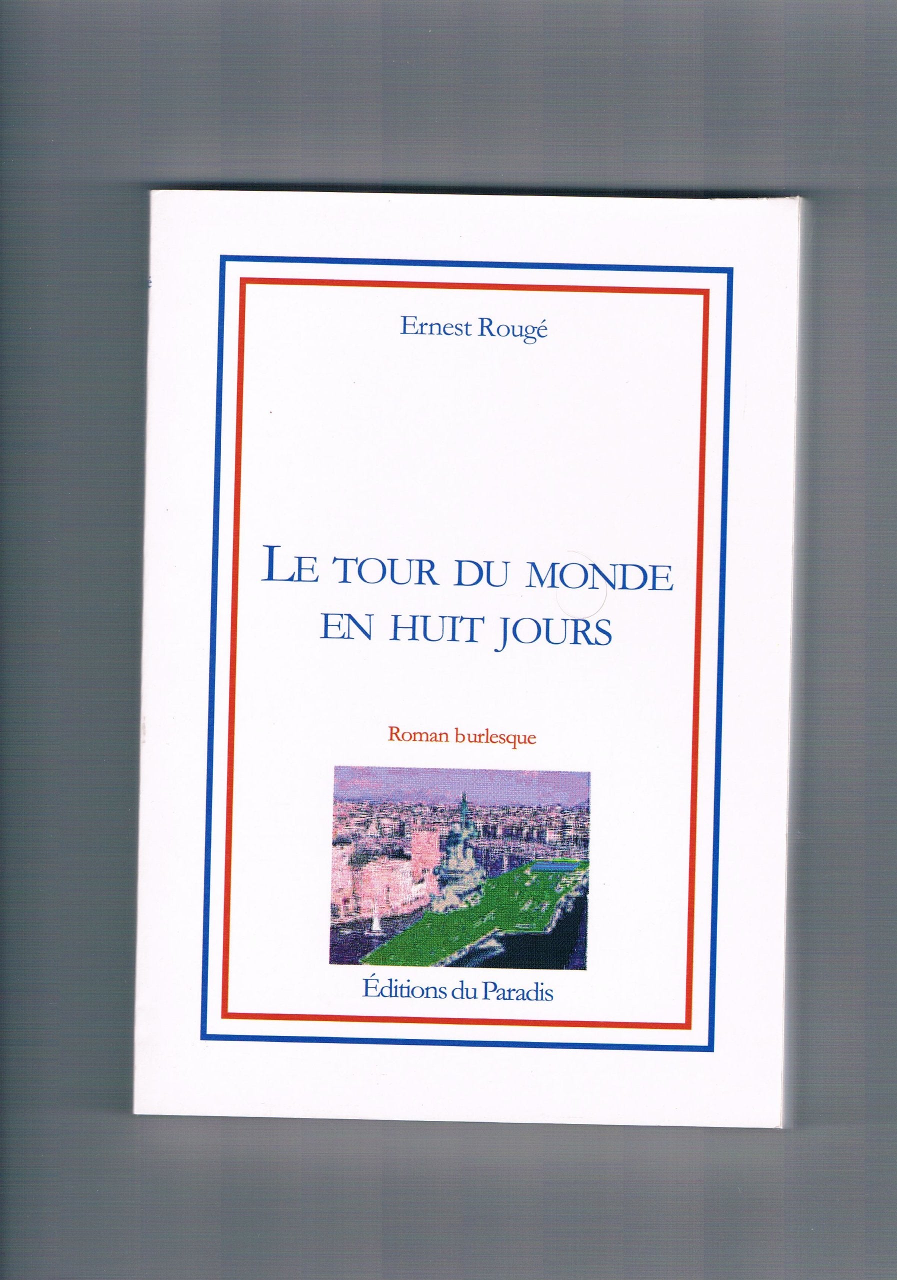 Le Tour du Monde en Huit Jours, roman burlesque Books