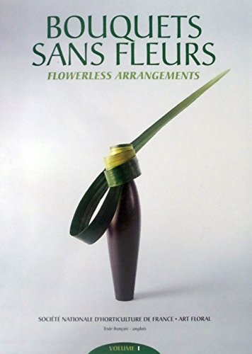 Bouquets Sans Fleurs. Flowerless bouquets Cooking & Enjoying