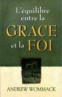 L'équilibre entre la grâce et la foi book