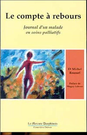 Le compte à rebours : journal d'un malade en soins palliatifs Health, Nutrition & Fitness