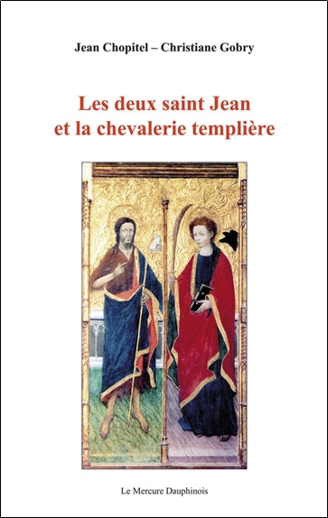 Les deux saint Jean et la chevalerie templière Religion & Esotericism