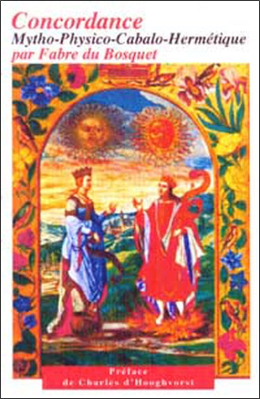 Concordance mytho-physico-cabalo-hermétique. Traité préliminaire de physique Religion & Esotericism