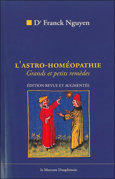 L'astro-homéopathie : comment trouver vos remèdes homéopathiques par l'astrologie book