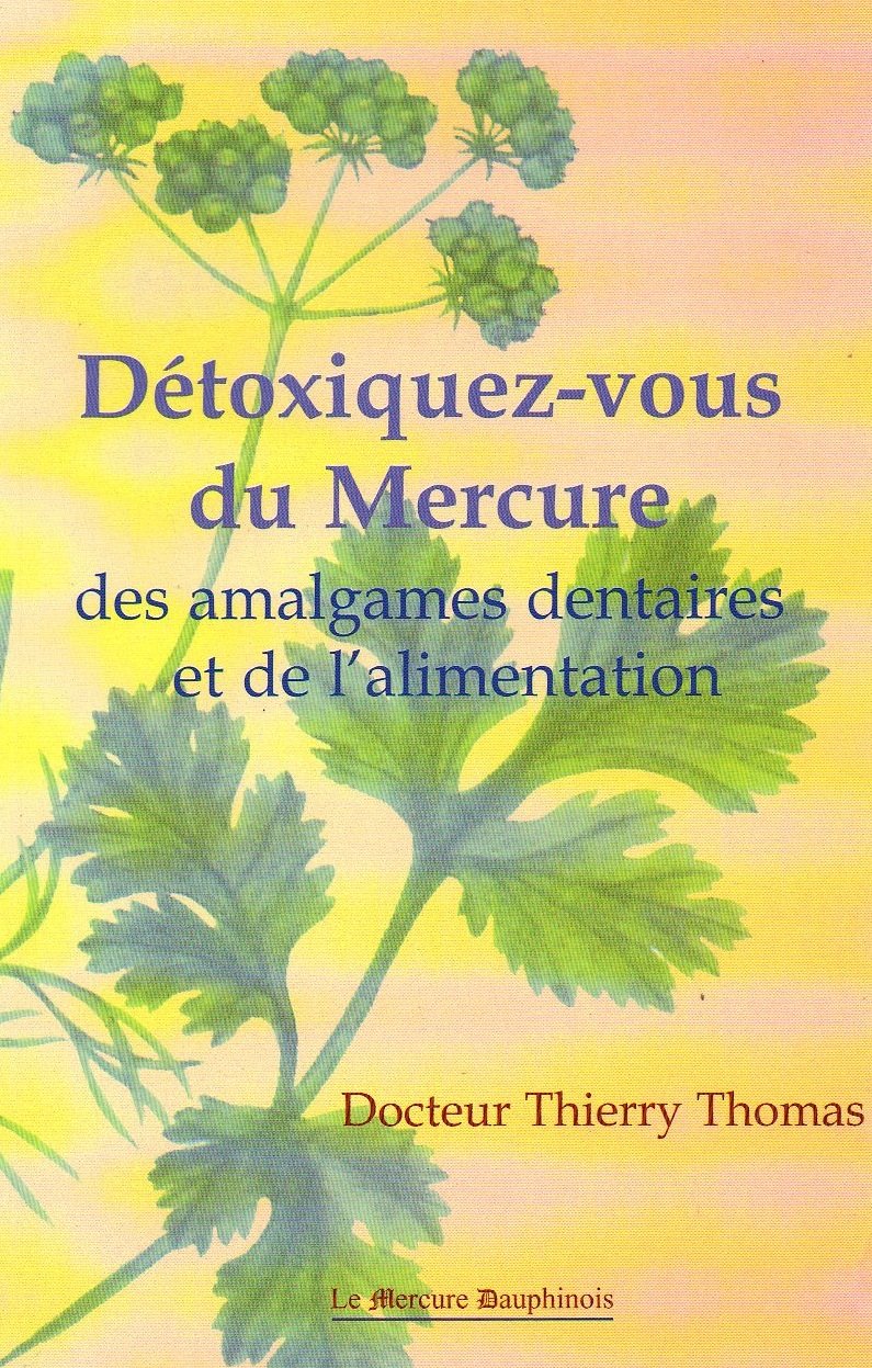 Détoxiquez-vous du mercure de vos amalgames dentaires et de l'alimentation book