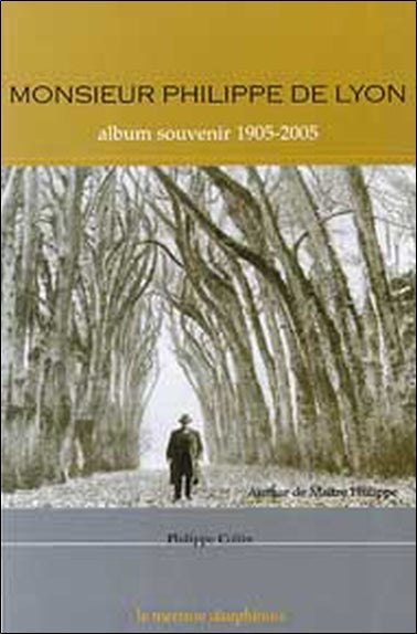 Monsieur Philippe de Lyon : album souvenir 1905-2005 book