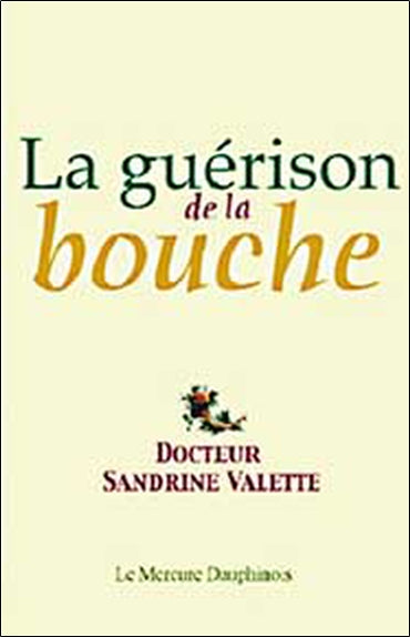 La guérison de la bouche : de la souffrance à l'amour book