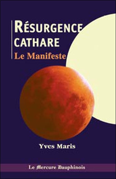 La résurgence cathare : le manifeste book