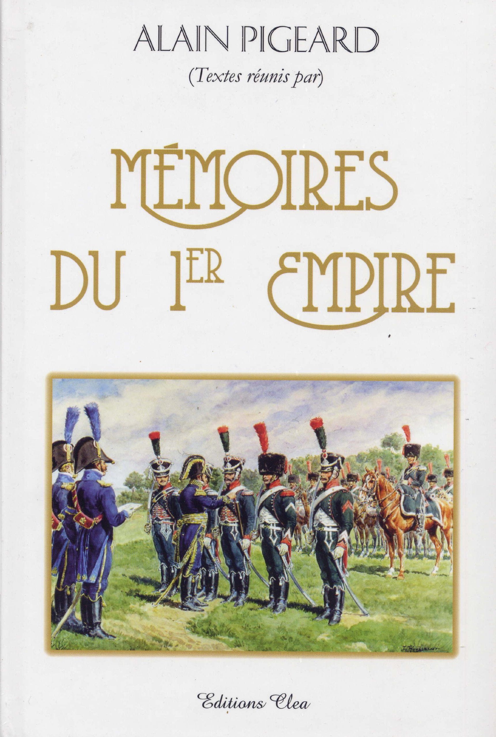 M‚moires du 1er Empire Alain Pigeard Books