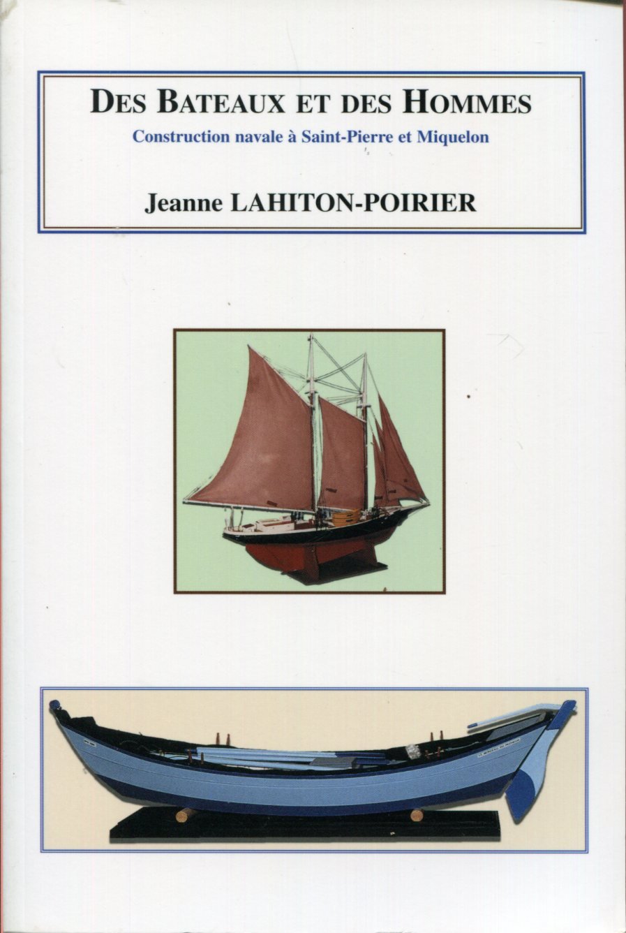Des bateaux et des hommes : Construction navale à Saint-Pierre-et-Miquelon book