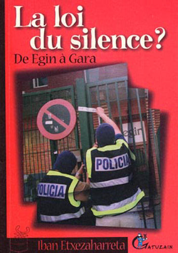 La loi du silence ? : de Egin à Gara Essays & Short Stories
