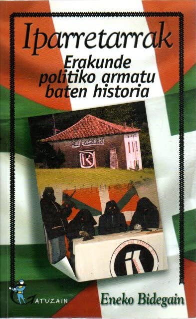 Iparretarrak - erakunde politiko armatu baten historia book