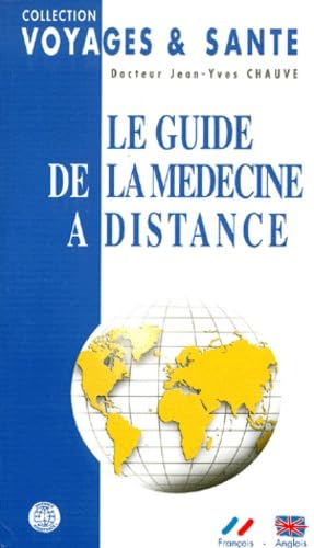 Guide De La Medecine A Distance. Edition Bilingue Francais Et Anglais book