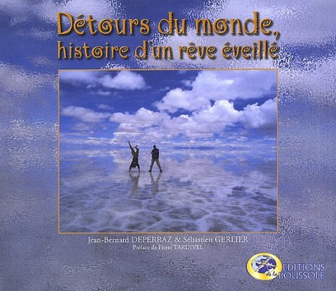 Détours du monde, histoire d'un rêve éveillé book