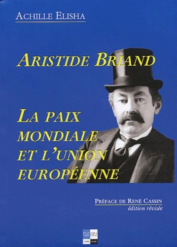 Aristide Briand, la paix mondiale et l'union européenne Business, Finance & Career