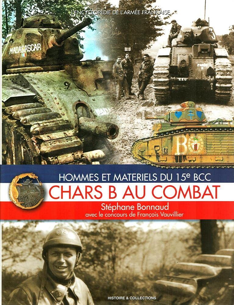 Chars B au combat.: Hommes et matériels du 15e BCC book