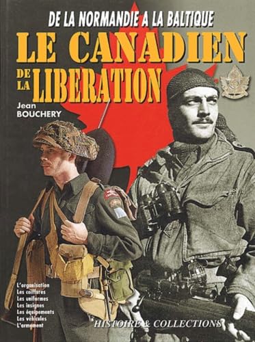 Le soldat canadien de la Libération: 1944-1945 book