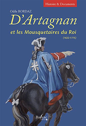 D'Artagnan et les mousquetaires du roi (1622-1775) book