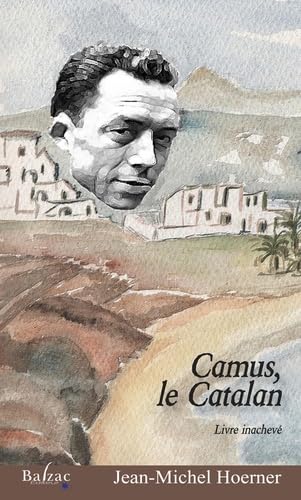 Camus, le Catalan: Livre inachevé Books