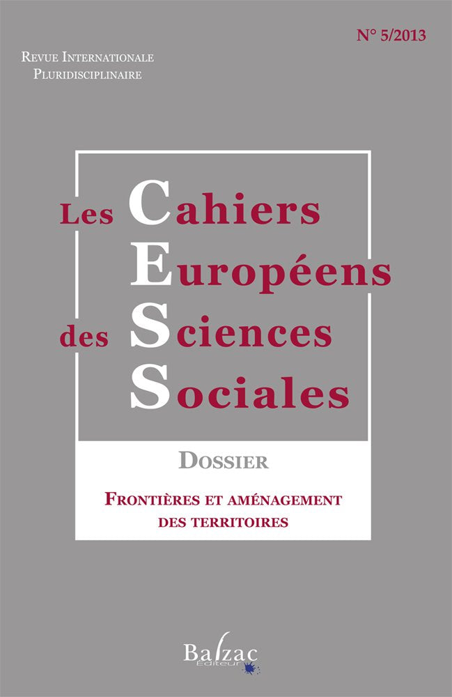 Les cahiers européens des sciences sociales, N° 5, 2013 : Frontières et aménagement des territoires book