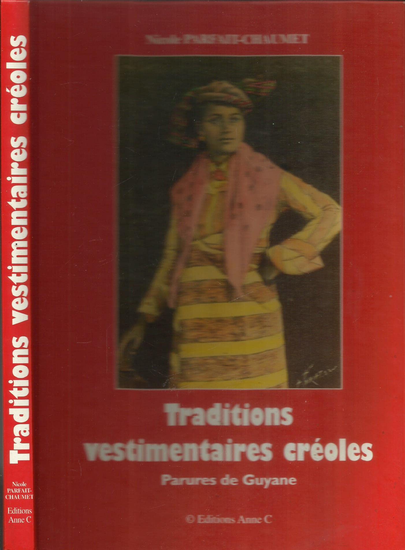 Traditions vestimentaires créoles : Parures de Guyane book