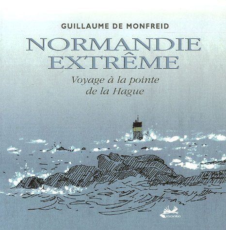 Normandie extrême: Voyage à la pointe de la Hague Books