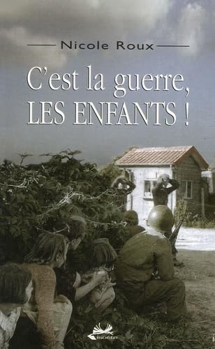 C'est la guerre, les enfants ! book