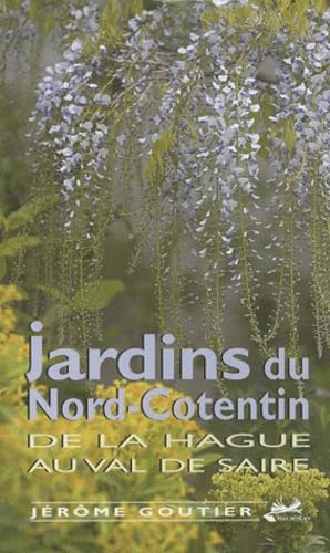 Jardins du Nord-Cotentin: De La Hague au Val de Saire Books