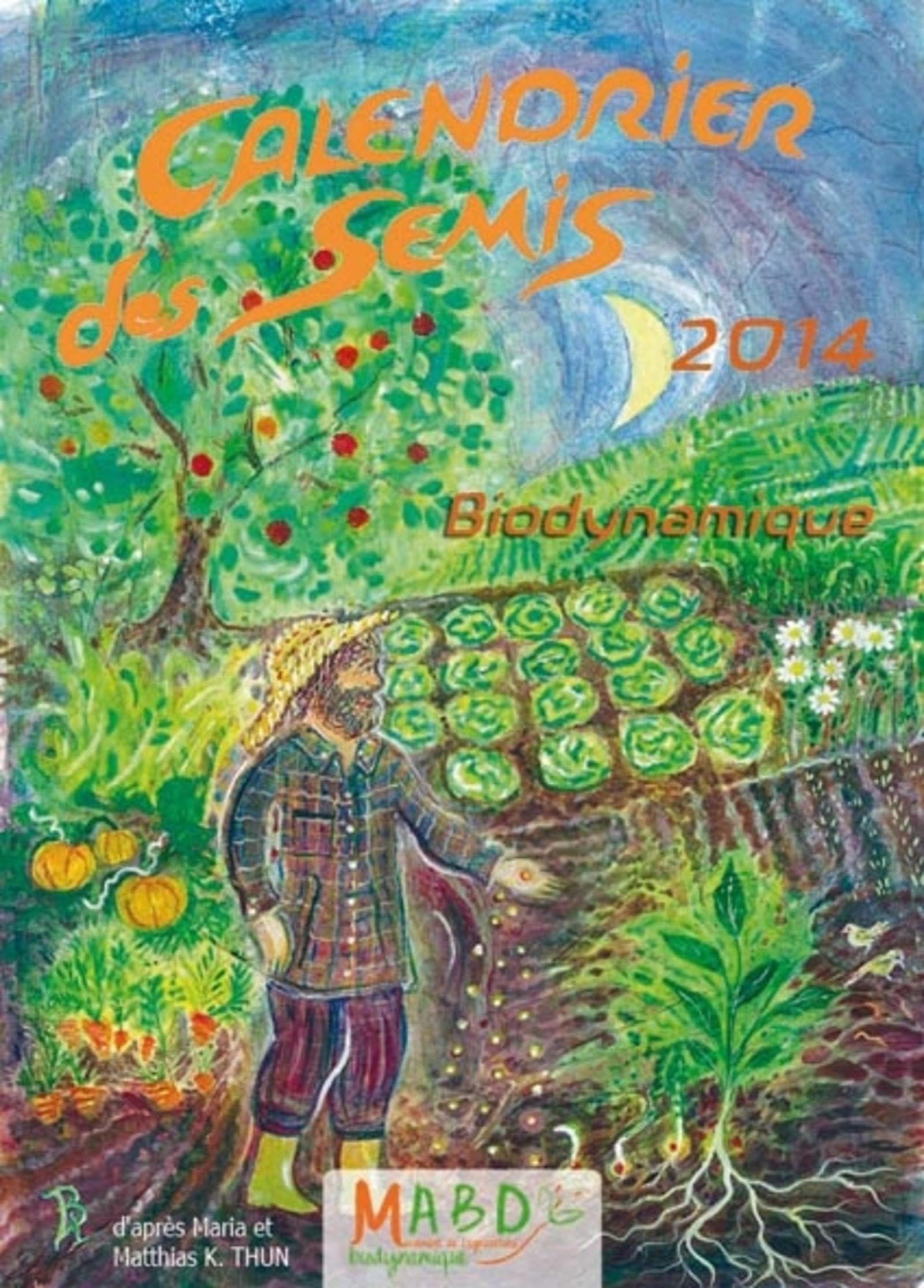 CALENDRIER DES SEMIS 2014. BIODYNAMIQUE book
