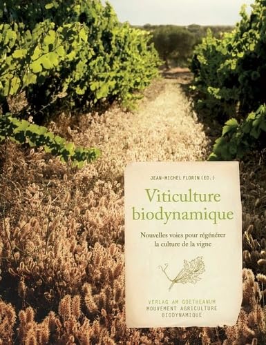Viticulture biodynamique: Nouvelles voies pour régénérer la culture de la vigne book