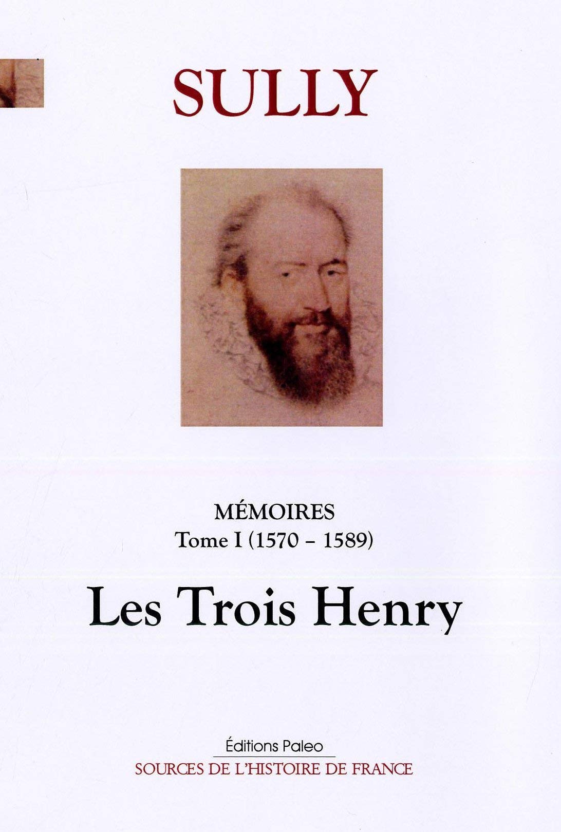 Mémoires des sages et royales oeconomies d'Etats de Henry le Grand, tome 1 book