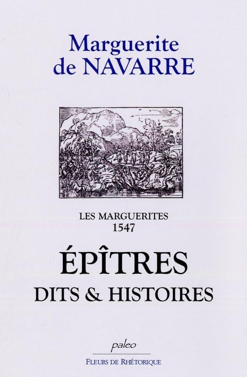 Les Marguerites, tome 4, 1547 : Epitres, dits et histoires book