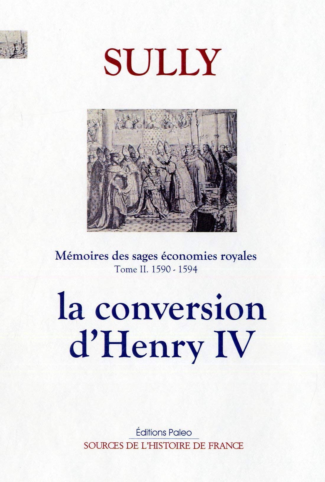 Mémoires, tome 2 : La conversion d'Henry IV, 1590-1594 book