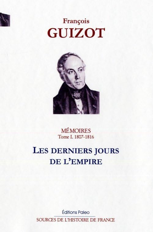 Mémoires pour servir à l'histoire de mon temps.: Tome 1, 1807-1816 book