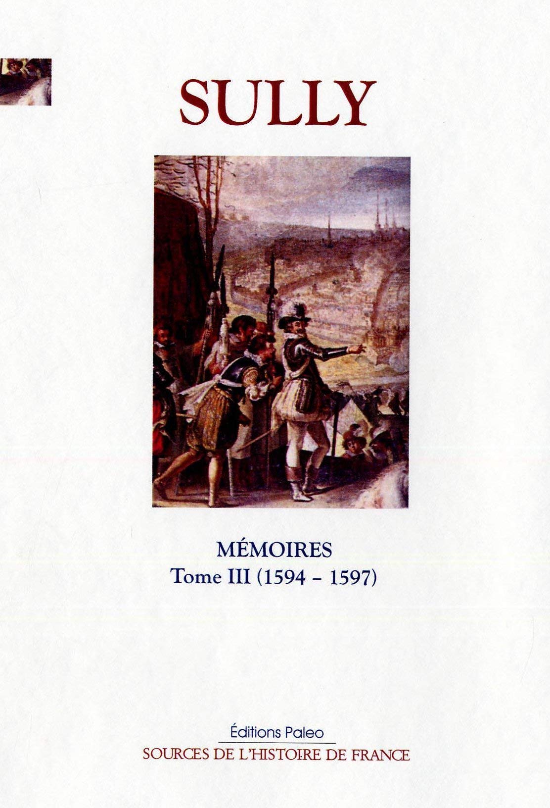Mémoires: Tome 3, La Surprise d'Amiens (1594-1597) book