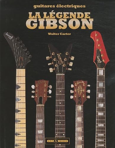 La légende Gibson: Guitares légendaires Sheet Music