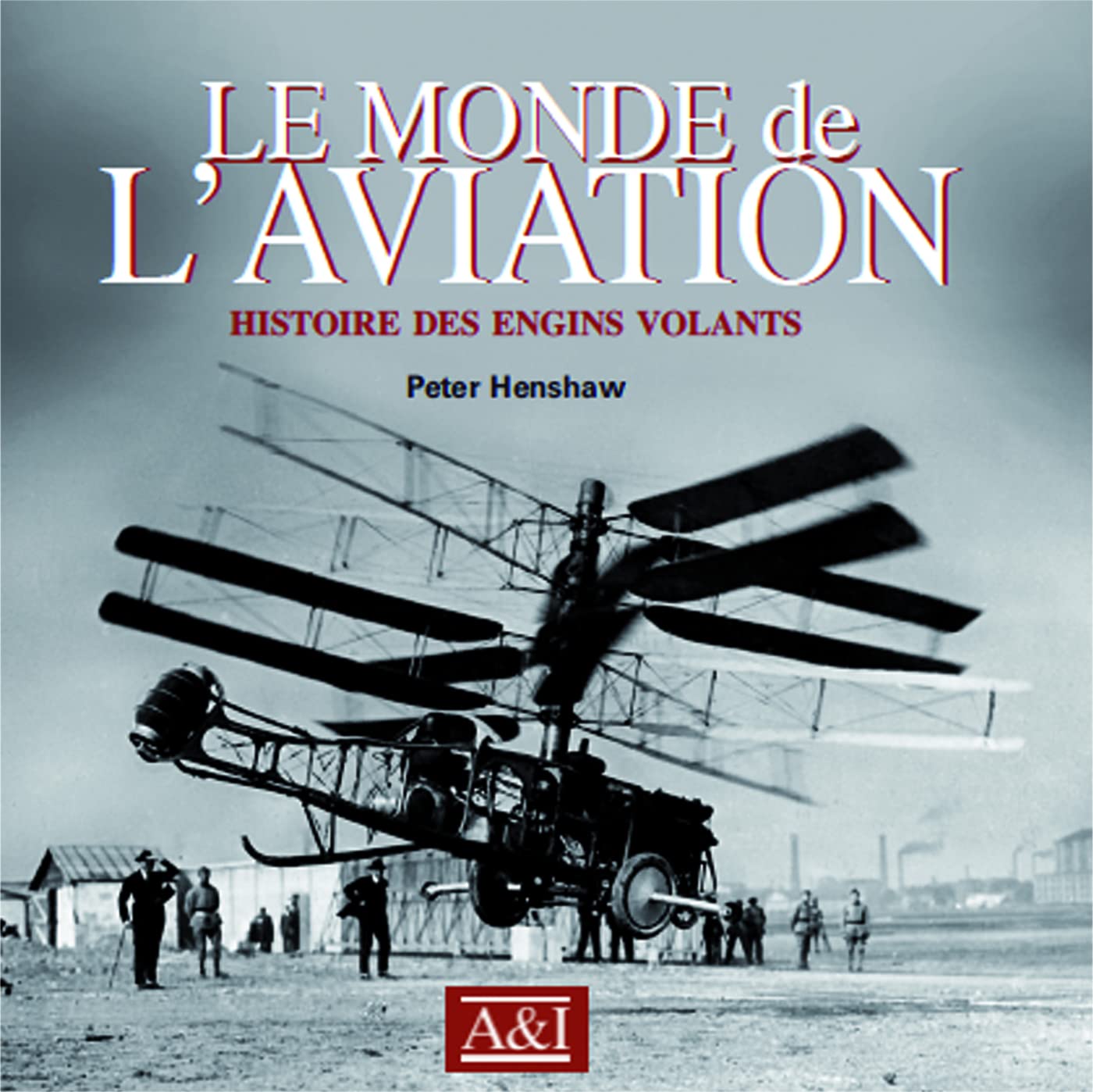 Le monde de l'aviation: Histoire des engins volants book