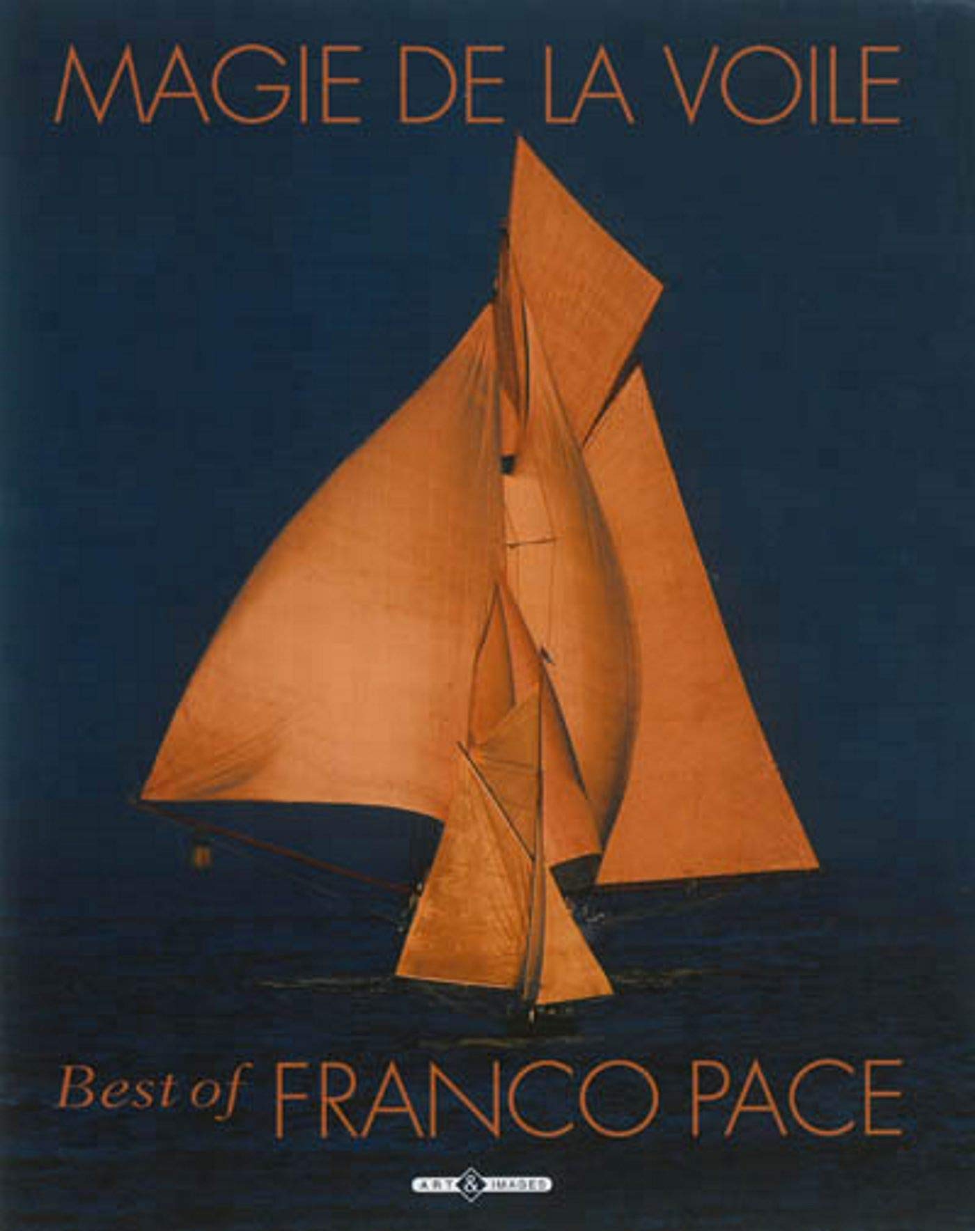 Magie de la voile: Best of Franco Pace book
