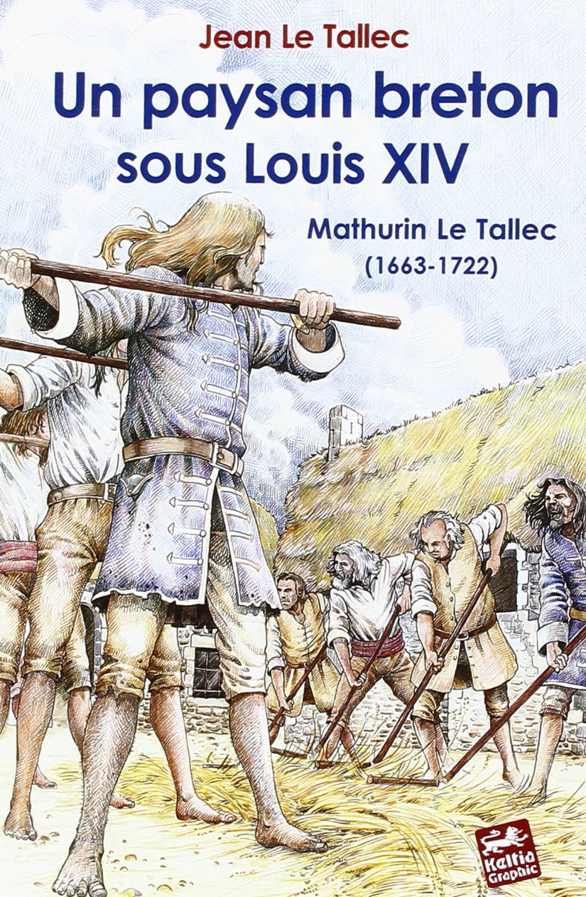 Un paysan breton sous Louis XIV : Mathurin Le Tallec (1663-1722) Books